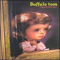 Buffalo Tom : Big Red Letter Day